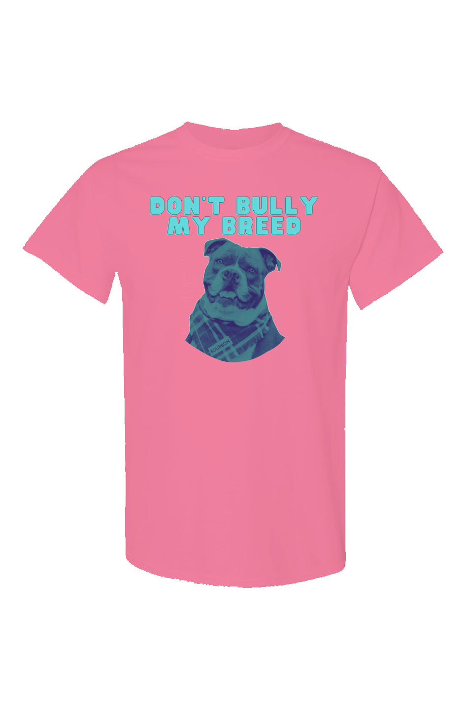 Don't Bully My Breed Neon Tee